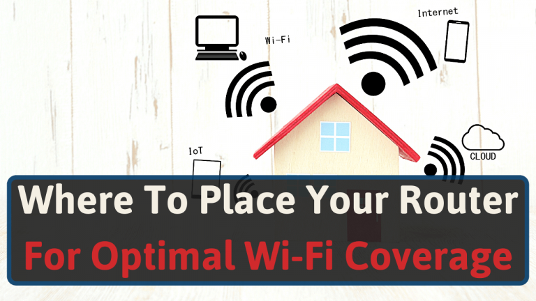 Where To Place Your Router For Optimal Wi-Fi Coverage
