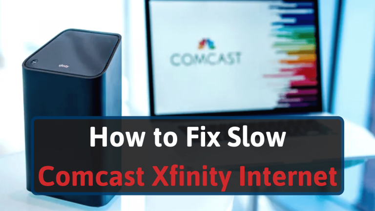 How to Fix Slow Comcast Xfinity Internet