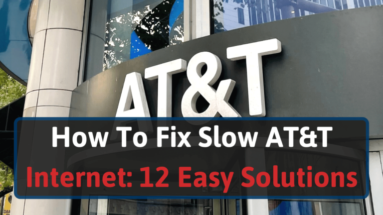 How To Fix Slow ATT Internet 12 Easy Solutions