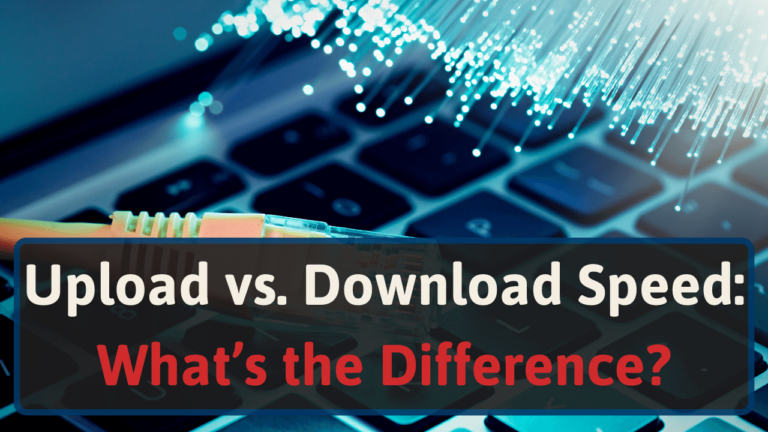 Upload Speed vs Download Speed What’s the Difference