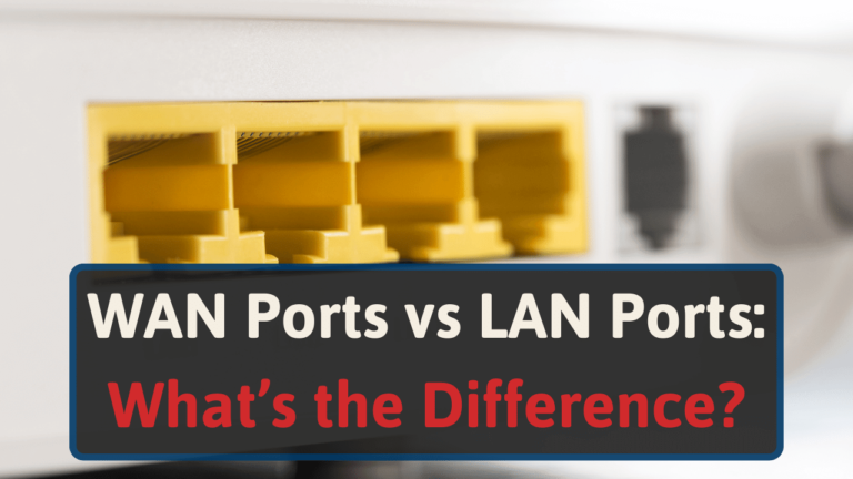 WAN Ports vs LAN Ports Whats the Difference